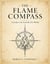 The Flame Compass: A Symbolic Guide to Your Fire, Element, and Path