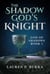 The Shadow God's Knight - God of Shadows, #1