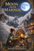 The Unicorn, The Witch, And The Ping Pong Table - Moon Over Marisol, #11