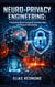 Neuro-Privacy Engineering: Protecting Brain-Computer Interface Data and Neural Information