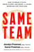 Same Team - How to Break Cycles, Grow Closer, and Model a Loving Marriage for Your Kids