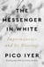 The Messenger in White - Impermanence and Its Blessings