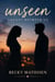 Unseen:Caught Between Us