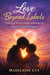 Love Beyond Labels