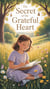 The Secret of the Grateful Heart - Juvenile Fiction: Short Stories, #21