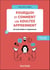 Pourquoi et comment les adultes apprennent - 2e éd. - De la formation à l'apprenance