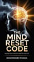 The Mind Reset Code