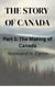 The Story of Canada. Part One, The Making of Canada - The Story of Canada, #1