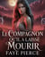 Le Compagnon Qu'il A Laissé Mourir - Trilogie Alpha des Alphas, #1