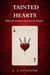Tainted Hearts 1 - Tainted Hearts, #1