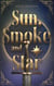Sun, Smoke and Star - The Solar Empire, #1