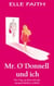 Mr. O´Donnell und ich - Der Tag, an dem ich mit meinem Rektor schlief
