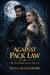 Against Pack Law - Thornwood Series, #1