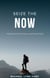 Seize The Now