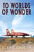 To Worlds of Wonder
