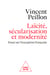 Laïcité, sécularisation et modernité - Essai sur l'exception française
