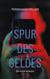 Spur des Geldes - Ein Internetkrimi