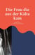 Die Frau die aus der Kälte kam - 2. Auflage - German/English