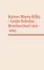 Rainer Maria Rilke - Leslie Schulze. Briefwechsel 1919 - 1923