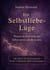 Die Selbstliebe-Lüge - Warum du dich nicht erst lieben musst, um du zu sein.