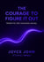 The Courage to Figure it Out; Wisdom for Life's Unscripted Journey