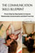 The Communication Skills Blueprint: Proven Step-by-Step System to Improve Relationship Communication and Build Trust Fast