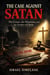 The Case Against Satan