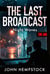 The Last Broadcast: Night Waves - The Last Broadcast, #1