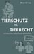 TIERSCHUTZ VS. TIERRECHT - GRUNDLAGEN, IDEOLOGIEN, KONFLIKTE