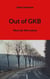Out of GKB - Wenn die Welt wächst