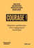 Courage ! - Histoires québécoises  d'un engagement municipal