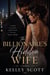 The Billionaire’s Hidden Wife: A Novel
