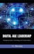 Digital Age Leadership : Navigating Teams, Technology, and Transformation - TRANSFORMATIVE LEADERSHIP, #1