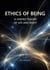 ETHICS OF BEING - A UNIFIED THEORY OF LIFE AND RIGHT