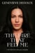 The Fire That Fed Me: A Memoir of Love, Loss, Invisible Illness, and Choosing Yourself