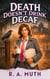 Death Doesn't Drink Decaf - Carolina Crimes