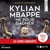 Kylian Mbappé – Né pour gagner