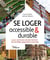 Se loger accessible & durable - Louer, construire, rénover, financer : des stratégies gagnantes à tout âge