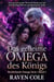 Das geheime Omega des Königs - Borderlands Omega Series, #1