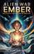 Alien War Ember