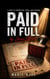 Paid  in Full : A Story of Redemption, Grace, and Freedom - The Silent War Within, #1