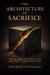 The Architecture of Sacrifice