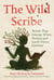 The Wild Scribe - Words That Emerge When Human and Earth Voices Entwine