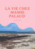 La vie chez mamie palaud