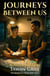 Journeys Between Us - A Collection of Travel BL Romance Short Stories - The Moments Collection, #2