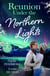 Reunion Under The Northern Lights - Their Icelandic Marriage Reunion (Dream Destinations) / The Icelandic Doc's Baby Surprise