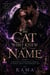The Cat Who Knew My Name(Book 1) - A Dark Witchy Paranormal Romance of Secrets, Magic, and Forbidden Love, #1