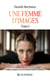 Une femme d’images - Tome 1