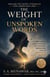 The Weight Of Unspoken Words: Healing The Secret Struggles That Shape Our Lives