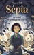 Sepia (trilogie). Tome 1 : Sépia et le réveil de la magie de l'encre